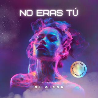 No eras tú lyrics | Boomplay Music