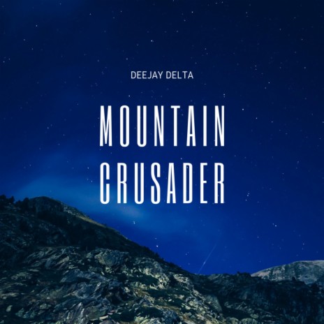 Mountain Crusader | Boomplay Music