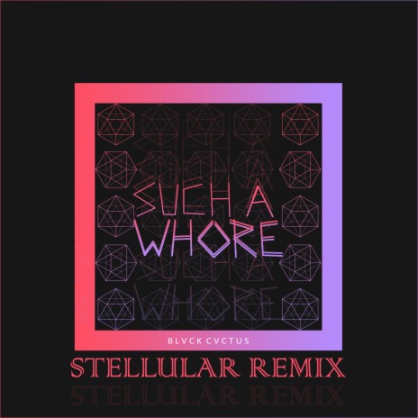 Such a Whore (Stellular Remix) | Boomplay Music
