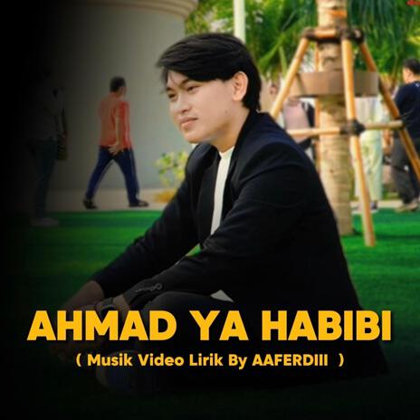 Ahmad Ya Habibi New | Boomplay Music