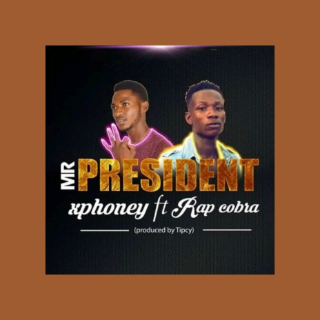 Mr President ft. Rap Cobra | Boomplay Music