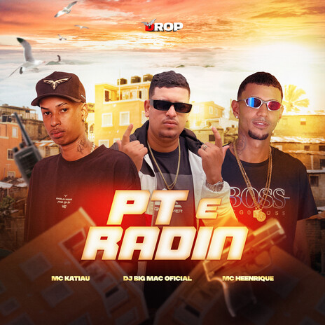 PT e Radin ft. Mc Katiau & Mc Heenrique | Boomplay Music