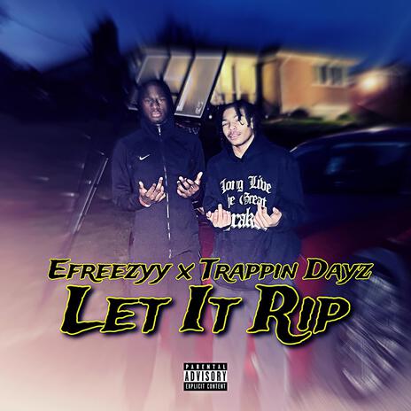 Let It Rip ft. Trappin Dayz | Boomplay Music