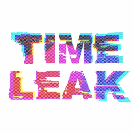 TIME LEAK