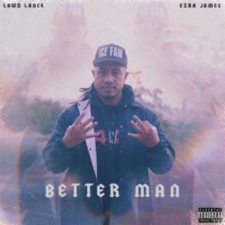 Better Man (feat. Ezra James)