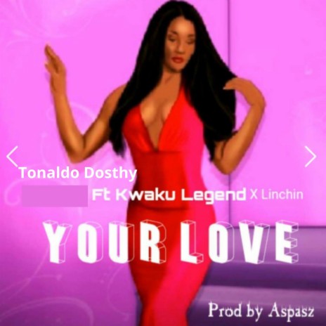 Your Love ft. Kwaku Legend & Linchin | Boomplay Music