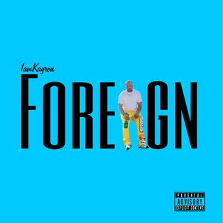 Foreign lyrics | Boomplay Music