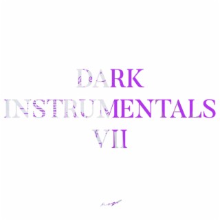 Dark Instrumentals, Vol. 7