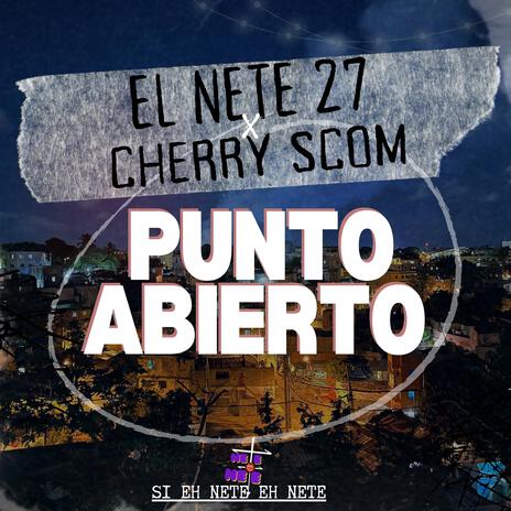 Punto Abierto ft. El Cherry Scom | Boomplay Music