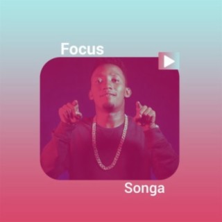 Focus: Songa!! | Boomplay Music