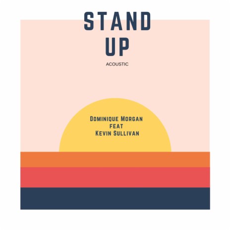 Stand Up (feat. Kevin Sullivan) (Acoustic) | Boomplay Music