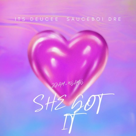 She got it ft. Sauceboi Dre