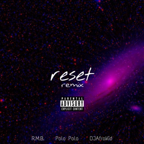 Reset (feat. Polo Polo & Djafrokid) (Remix)