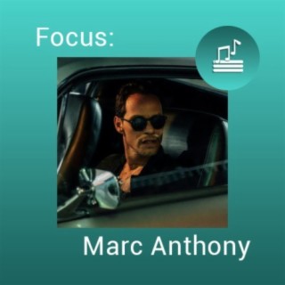 Focus: Marc Anthony