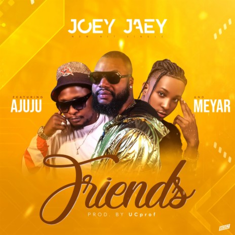 Friends (feat. Ajuju & Meyar) | Boomplay Music