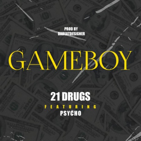 Gameboy ft. Psycho | Boomplay Music