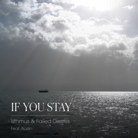 If You Stay ft. Failed Desires & Auslin