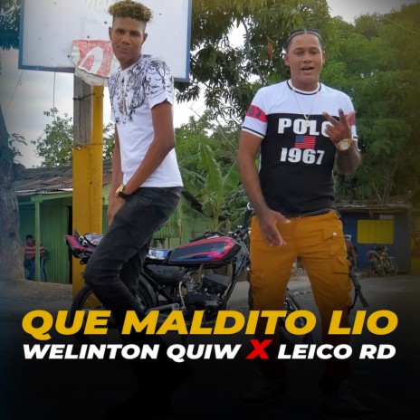 Que Maldito Lio ft. Leico RD & Leudhys Ds