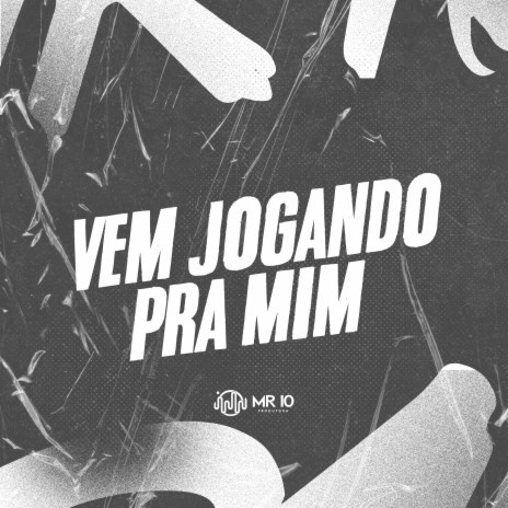 Vem Jogando Pra Mim ft. MC MT | Boomplay Music