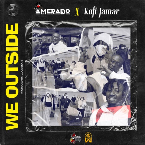 We Outside ft. Kofi Jamar