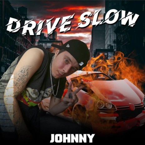 Drive Slow | Boomplay Music