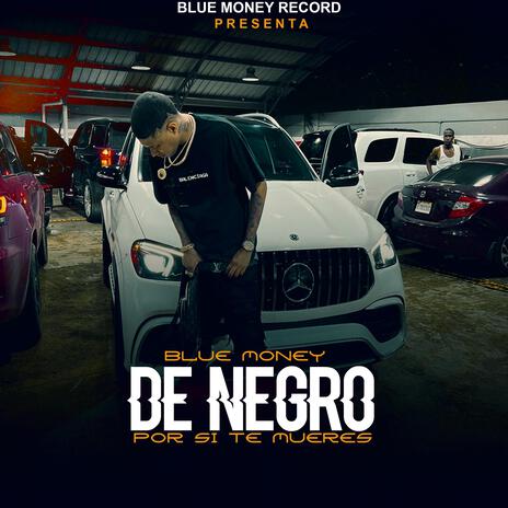 De Negro (Por Si Te Mueres) | Boomplay Music