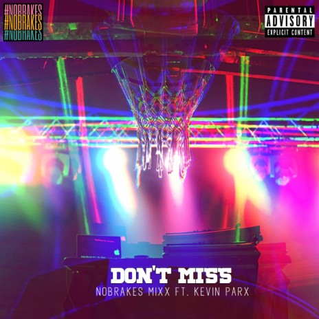 Don't Miss (feat. Kevin Parx) | Boomplay Music