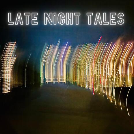 Late Night Tales | Boomplay Music