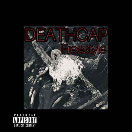 DEATHCAP Freestyle | Boomplay Music