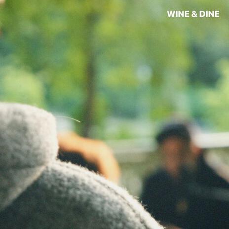 Wine & Dine | Boomplay Music