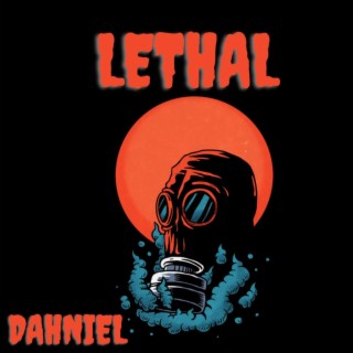 Lethal lyrics | Boomplay Music