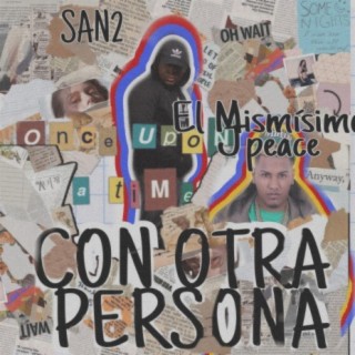 Con Otra Persona ft. San2 lyrics | Boomplay Music