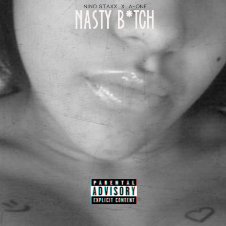 Nasty Bitch ft. A-One