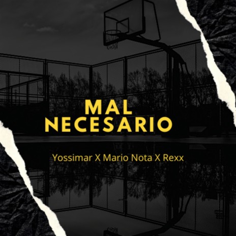 Mal Necesario (feat. Rexx & Mario Nota)