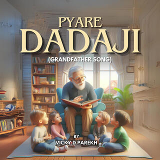 Pyaare Dadaji (Grandfather Song)