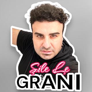 Şile Le GRANİ Güle Le