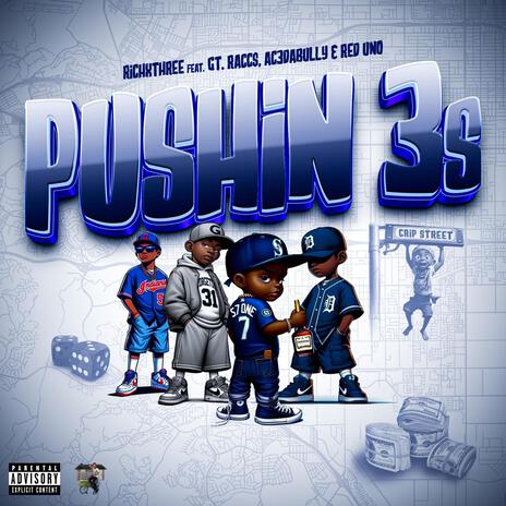 PUSHIN 3s ft. GT RACC$, AC3DABULLY & RED UNO | Boomplay Music