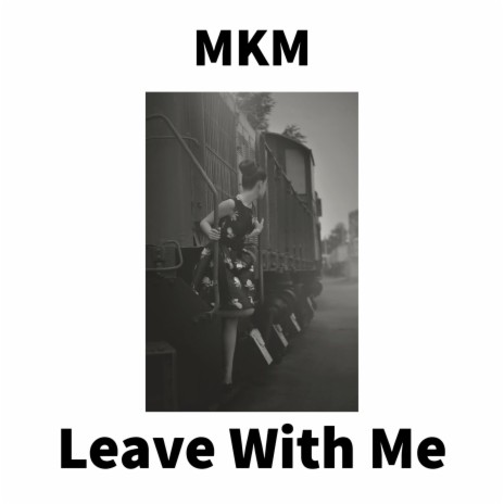 Leave With Me