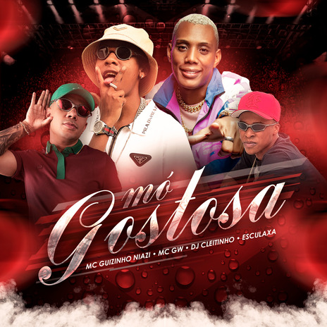 Mó Gostosa ft. DJ Cleitinho, DJ Esculaxa & MC GUIZINHO NIAZI | Boomplay Music