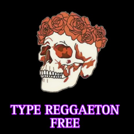 Type Reggaeton Free | Boomplay Music