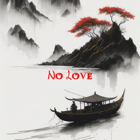 No Love | Boomplay Music