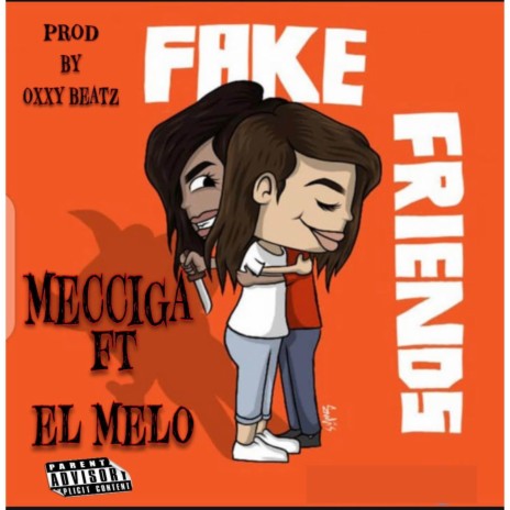 Fake friends ft. El melo | Boomplay Music