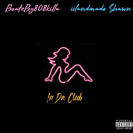 In Da Club ft. islandmade Shawn | Boomplay Music