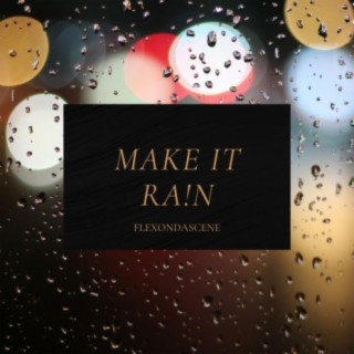 Make It Rain lyrics | Boomplay Music