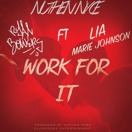 Work for It (feat. Lia Marie Johnson & Nuthen Nyce) | Boomplay Music