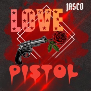 Love pistol lyrics | Boomplay Music
