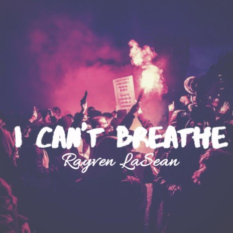 I Can't Breathe | Boomplay Music