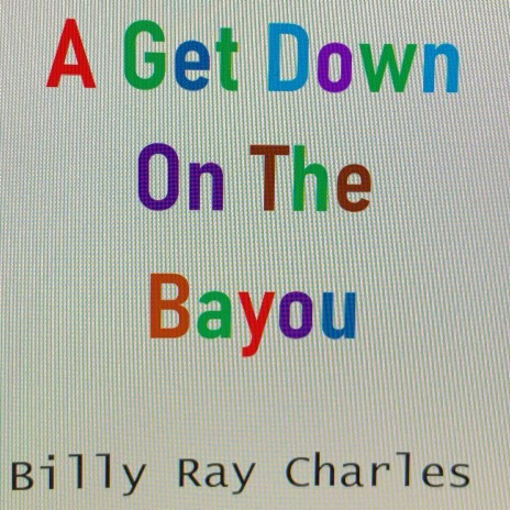 A Get Down On The Bayou | Boomplay Music