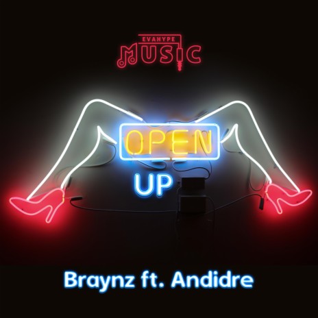 Open Up (feat. Andidre) | Boomplay Music