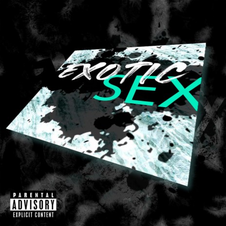 Exotic Sex | Boomplay Music